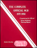 The Complete Official MGB : 1975-1980 - Driver's Handbook, Workshop Manual, Special Tuning Manual