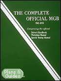 Complete Official MGB: 1962-1974 - Driver's Handbook, Workshop Manual, Special Tuning Manual