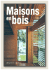 Maisons en bois - Architecture en bois - Avantages du bois dans la construction